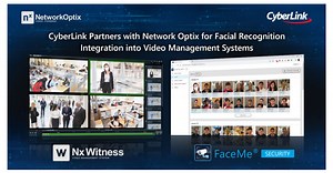 CyberLink Partners with Network Optix for Facial Recognition Integration into Video Management Systems