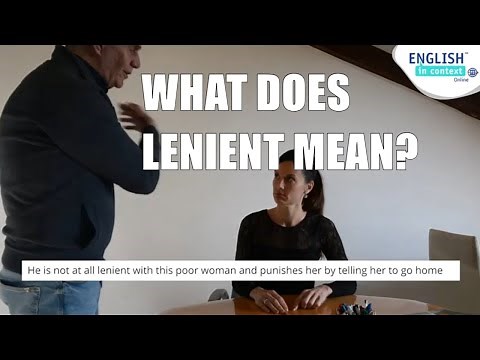 What does 'lenient' mean?