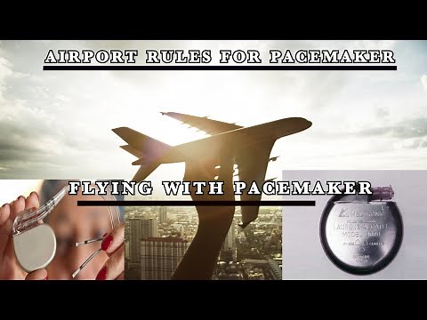 Passenger flying with pacemaker | Airlines Rules | Airport Security