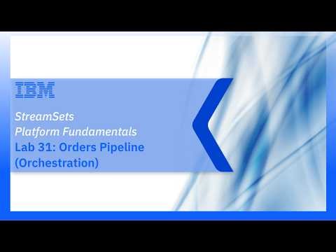 Lab 31: Orders Pipeline (Orchestration)