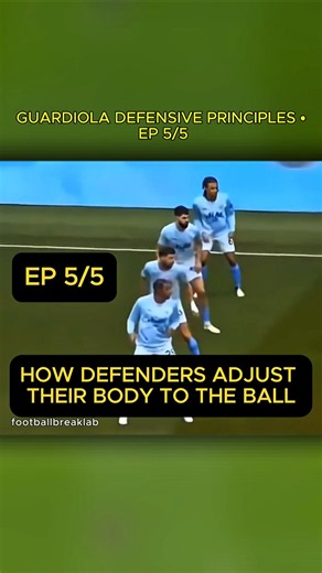 Guardiola Defensive Principle: Adjust Body Position With The Ball