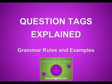 Question Tags Explained: Grammar Rules and Examples
