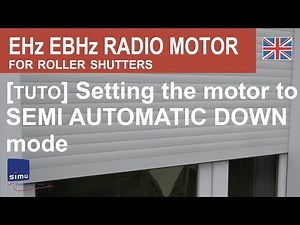 TUTO 3 - Setting the motor to SEMI AUTOMATIC DOWN mode