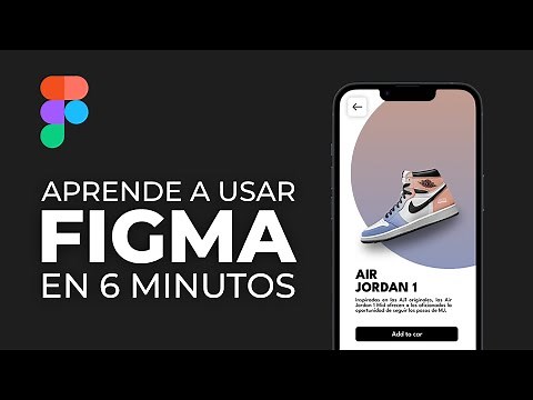 Aprende a usar Figma en 6 minutos