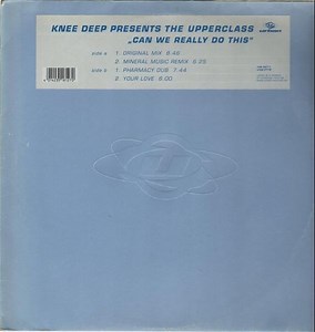 Knee Deep Presents The Upperclass - Can We Really Do This