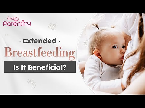 Extended Breastfeeding – Is It Beneficial?