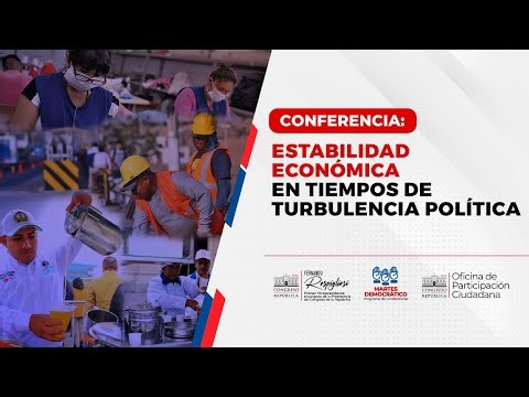 Conferencia: Estabilidad Económica en Tiempos de Turbulencia Política