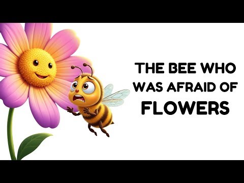 The Bee Who Was Afraid of Flowers | Heartwarming Kids Story