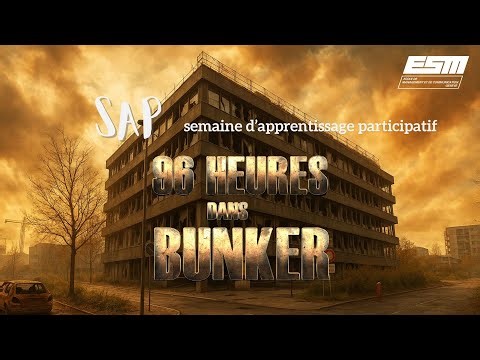 ESM SAP | Décembre 2025 - 96 heures dans un bunker