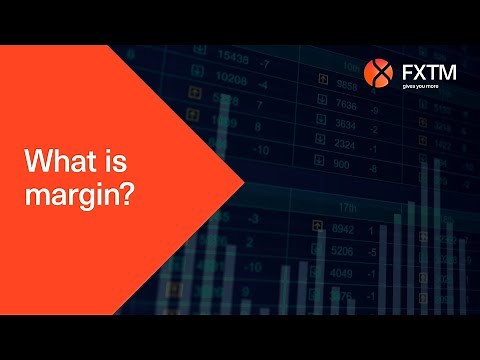 What is margin? | Learn to trade | FXTM
