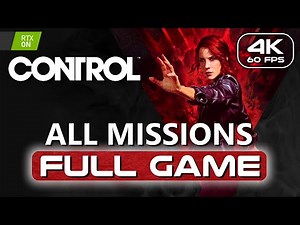 CONTROL ALL MISSIONS FULL GAME (4K 60FPS) No Commentary