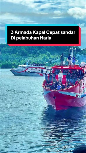 Tiga Armada Kapal Cepat Menuju Pelabuhan Haria Saparua