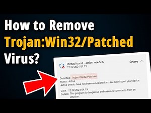 How to Remove Trojan Win32 Patched Virus? [ Easy Tutorial ]