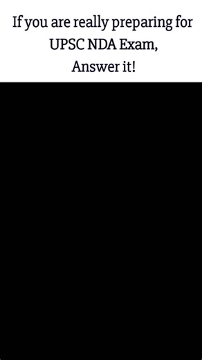 𝓐𝓭𝓲𝓽𝔂𝓪 𝓒𝓱𝓪𝓾𝓱𝓪𝓷 (Ram) 🙂 | If you are really preparing for NDA Exam then Answer it 👍🔥 . . . . . . . . . . . #explorepage✨ #viral #reelsinstagram #trendingreels... | Instagram