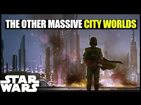 The Other Massive City Worlds like Coruscant (Star Wars Legends)