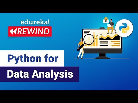Python for Data Analysis | Python Training | Edureka | Python Rewind - 1