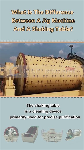 What is the difference between a jig machine and a shaking table?