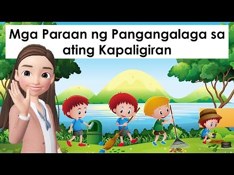 Kindergarten Week 34 MELC-based - Mga Paraan ng Pangangalaga sa Ating Kapaligiran