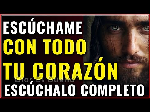 Dios te dice hoy: escucha este mensaje con todo tu corazón.