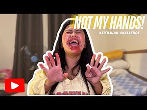 NOT MY HANDS CHALLENGE | KeithJuan