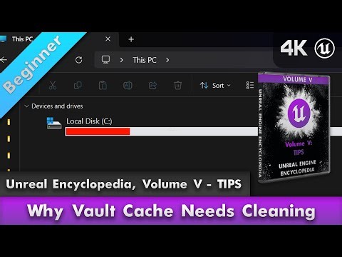 Why Vault Cache Needs cleaning | Unreal Engine Encyclopedia