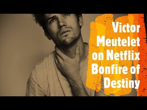 Who is Victor Meutelet | Actor on Netflix Bonfire of Destiny