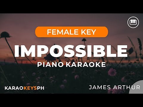Impossible - James Arthur (Female Key - Piano Karaoke)