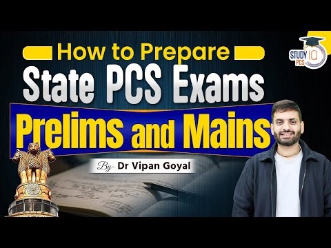 How to Prepare for State PCS Exams l UPPCS BPSC OPSC JKPSC APSC MPPSC PPSC StudyIQ