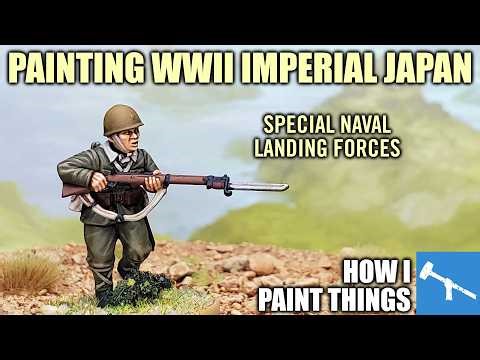 Painting for Bolt Action: Imperial Japan's Special Naval Landing Forces [How I Paint Things]