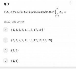 Q. 1If A_n is the set of first n prime numbers, then \bigcup_{... | Filo