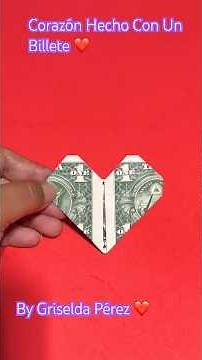 Cómo hacer un corazón con un billete #origami#corazón#Moneyheart