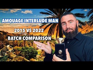 Amouage Interlude Man | 2015 VS 2022 Batch Comparison