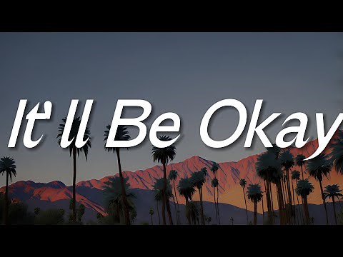 Shawn Mendes - It'll Be Okay (Lyrics)