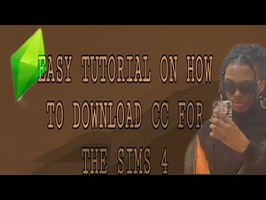 EASY TUTORIAL ON HOW TO DOWNLOAD CC IN THE SIMS 4