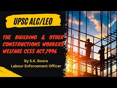 [Labour Laws] The Building and Other Construction Workers Welfare Cess Act, 1996 #labourlaws #upsc