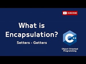 (9) What is Encapsulation? Setters and getters in c++ - Object-Oriented Programming