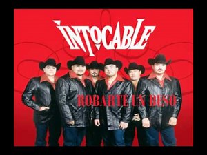 INTOCABLE- ROBARTE UN BESO
