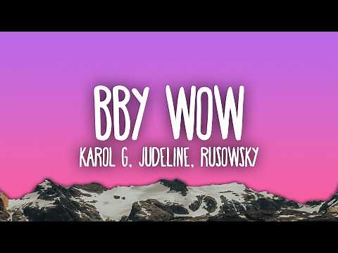 KAROL G, Judeline & rusowsky - BbY WOW