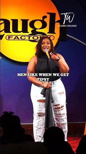 Men Like When Women Get Tipsy - Tacarra Williams - Standup Comedy