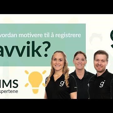 Hvordan motivere til å registrere avvik? | Tips fra HMS-ekspertene