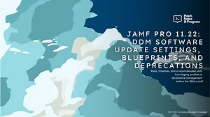 Jamf Pro 11.22: DDM Software Update Settings, Blueprints, and Deprecations