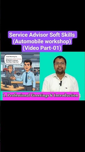 Service Advisor Soft Skills (Automobile workshop)(Video Part-01)