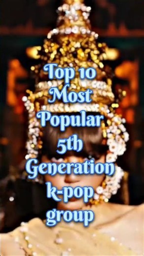 top 10 most popular 5th generation k-pop group #kpop #kpopedit#boyband#girlband #blackpink#bts#kpop