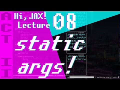 Byte-Sized GPT: Generative AI with JAX // Hi, JAX! Act II // Lecture 08