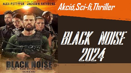 Black Noise (Fekete Zaj) 2024