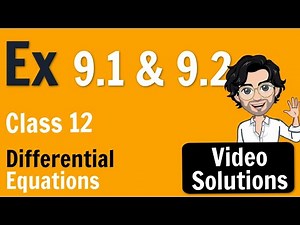 Exercise 9.1 & 9.2 | Differential Equation | Class 12 Maths NCERT Solutions