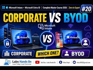 #20 Microsoft Intune Device Enrollment Methods Explained | Corporate vs BYOD Devices | Step by Step