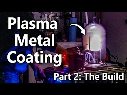Coat ANYTHING in METAL: Magnetron Sputtering Machine Build