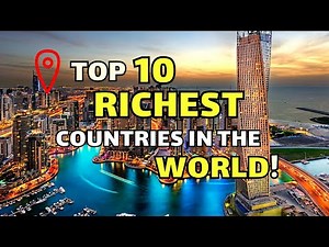 Top 10 Richest Countries in the World 2023