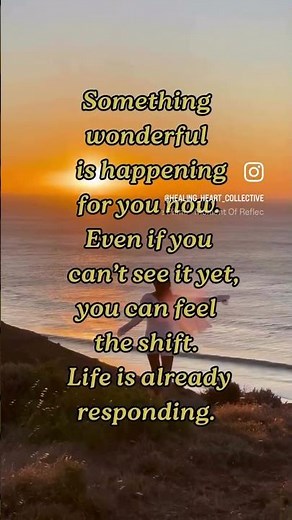 Something Wonderful Is Happening for You Now ✨